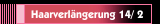Haarverlängerung 14/ 2